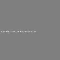 Aerodynamische Kupfer-Schuhe